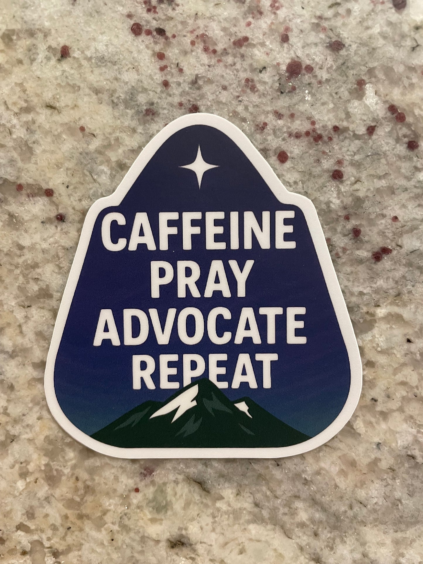 Caffeine Pray Advocate Repeat